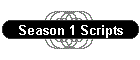 Season 1 Scripts