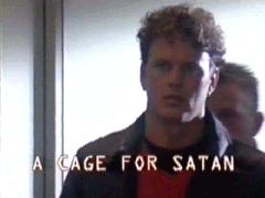 A Cage for Satan